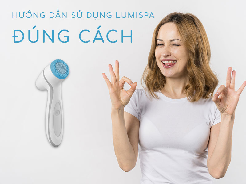 hướng dẫn sử dụng lumispa đúng cách